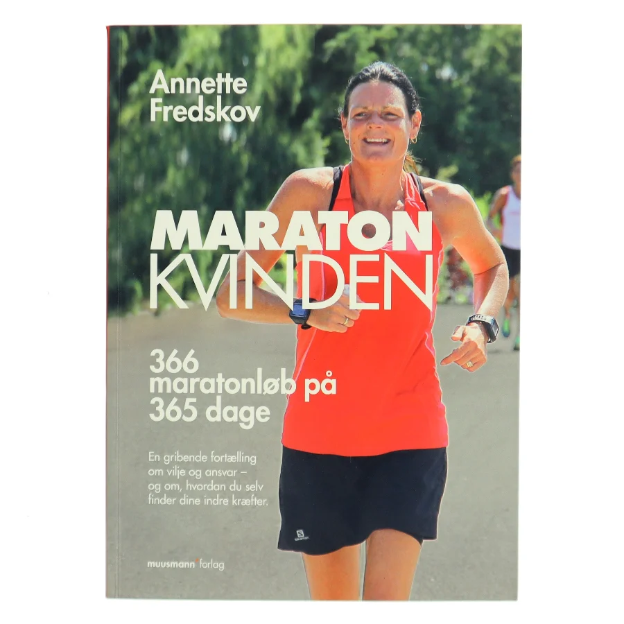 Maratonkvinden : 366 maratonløb på 365 dage af Annette Fredskov (Bog)