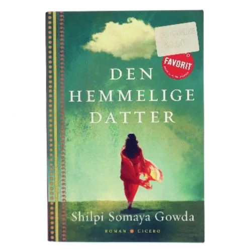 Den hemmelige datter af Shilpi Somaya Gowda (Bog)
