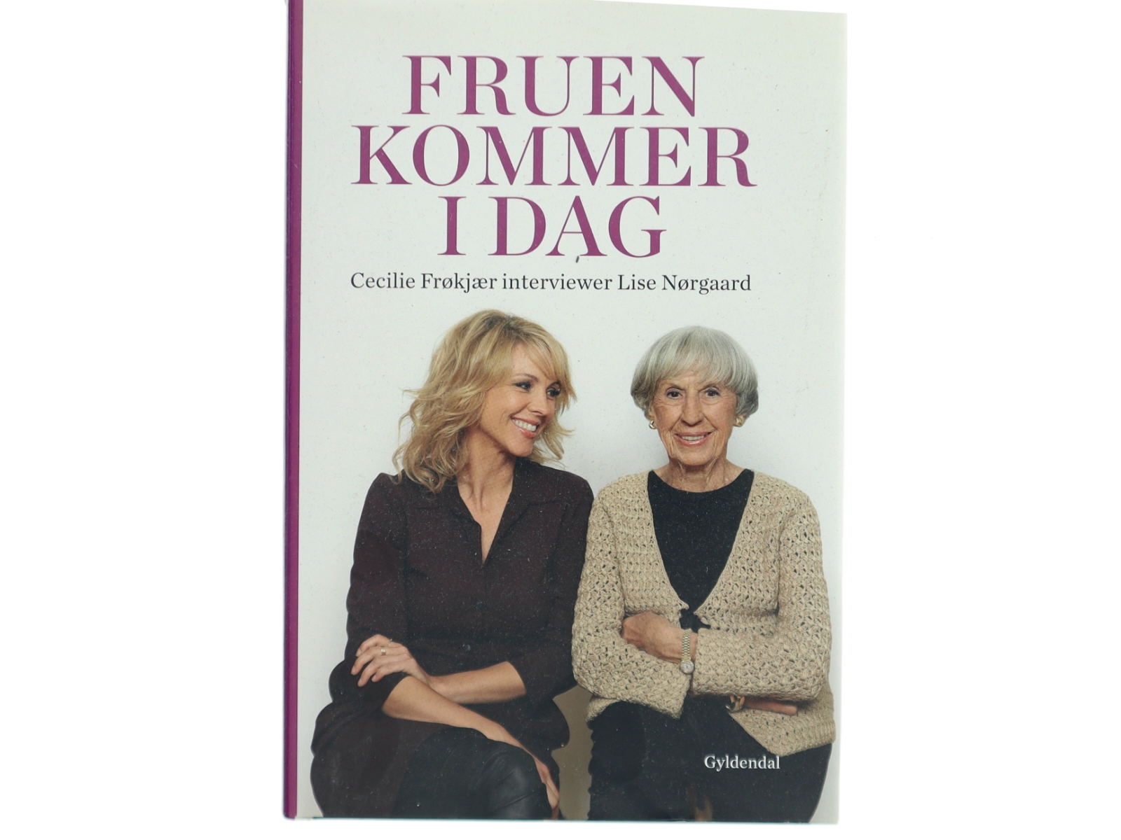 Fruen kommer i dag : Cecilie Frøkjær interviewer Lise Nørgaard (Bog)