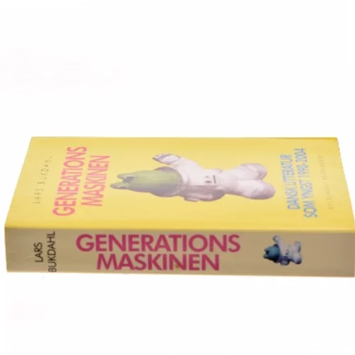 Generationsmaskinen : dansk litteratur som yngst 1990-2004 af Lars Bukdahl (Bog)