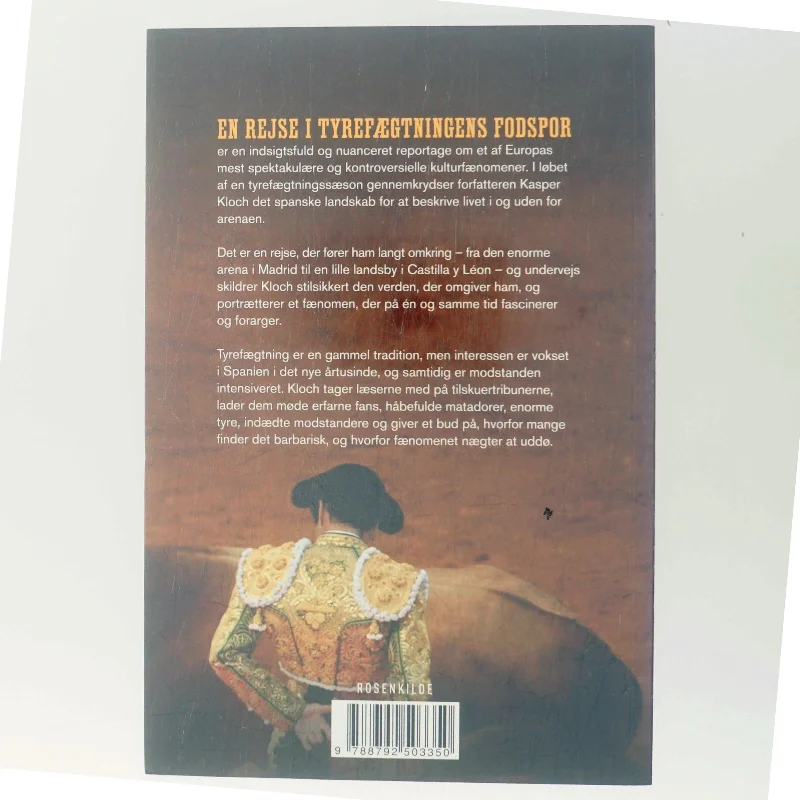 En rejse i tyrefægtningens fodspor af Kasper Kloch (Bog)