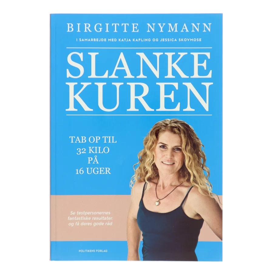 Slankekuren : tab op til 32 kilo på 16 uger af Birgitte Nymann (Bog)