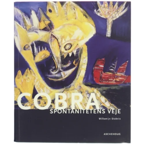 Cobra : spontanitetens veje af Willemijn Stokvis (Bog)