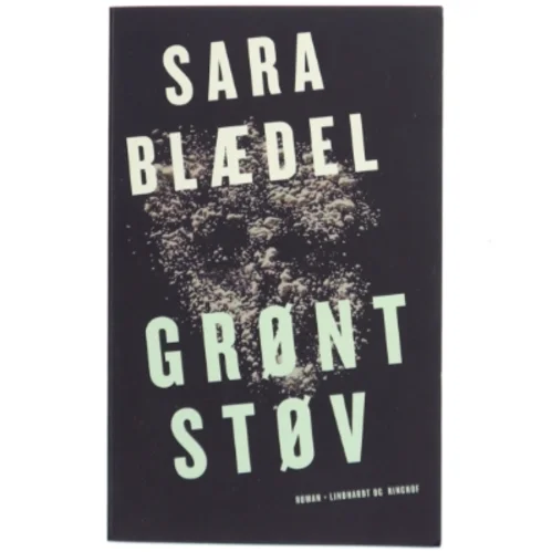 Grønt støv : roman af Sara Blædel (Bog)