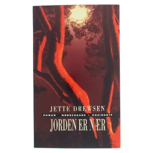 Jorden er nær : roman af Jette Drewsen (Bog)