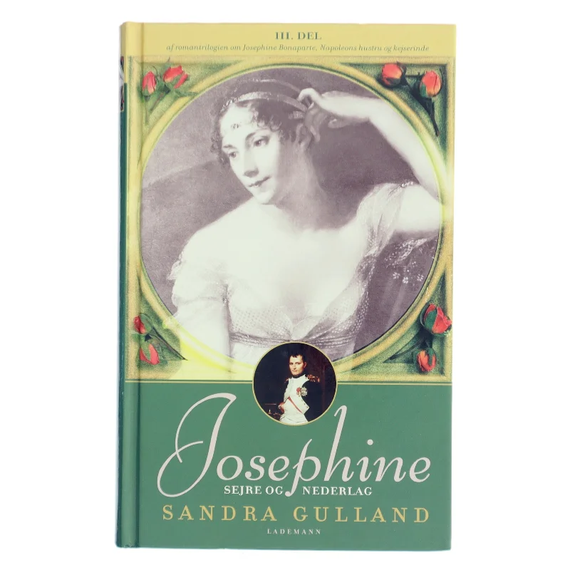 Josephine. 3. del, Sejre og nederlag af Sandra Gulland (Bog)