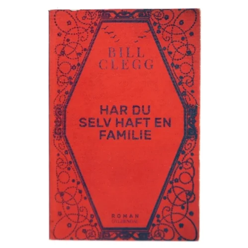 Har du selv haft en familie : roman af Bill Clegg (Bog)
