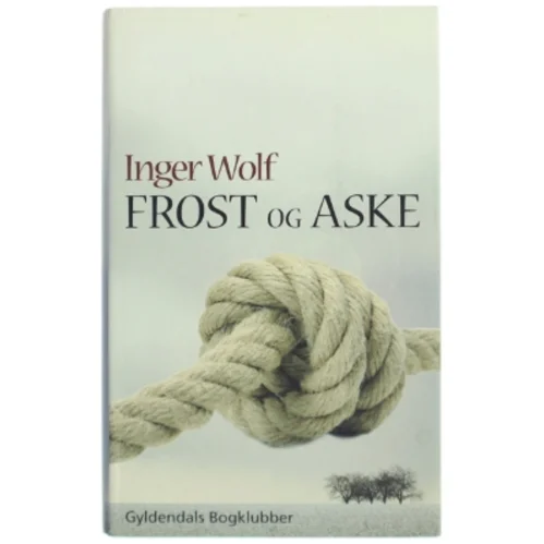 Frost og Aske af Inger Wolf