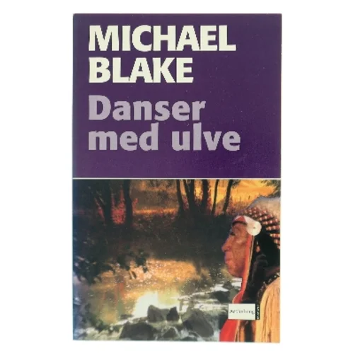Danser med Ulve af Michael Blake (f. 1943) (Bog)