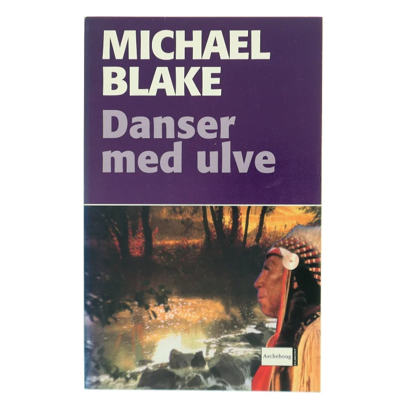 Danser med Ulve af Michael Blake (f. 1943) (Bog)
