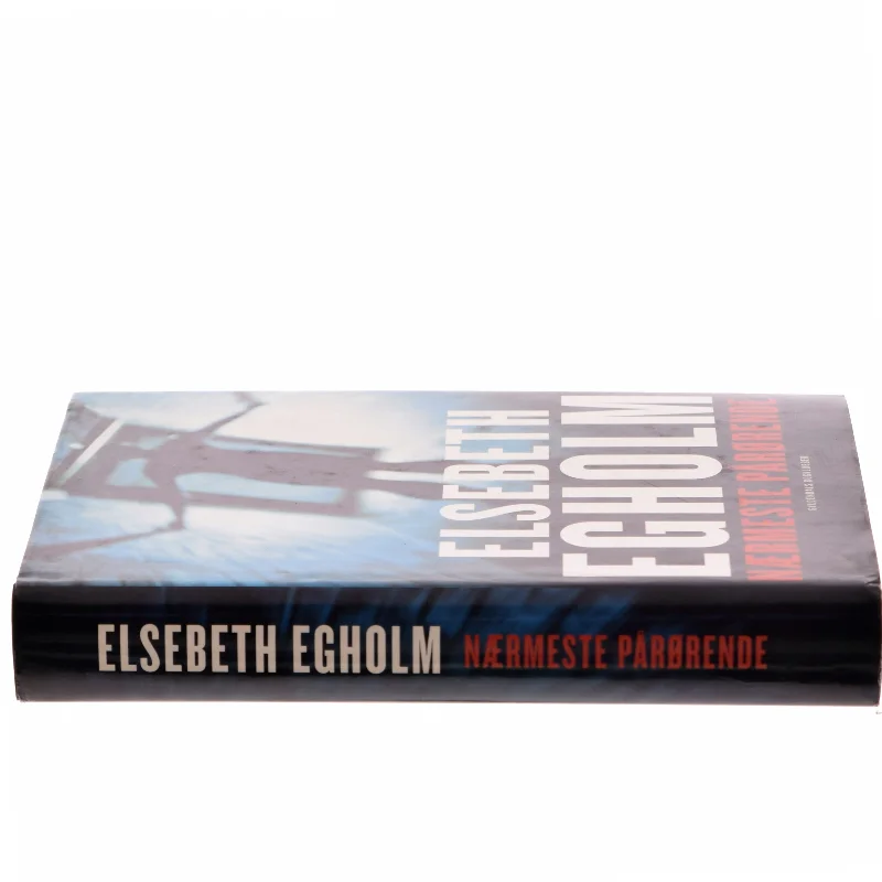Nærmeste pårørende af Elsebeth Egholm (Bog)