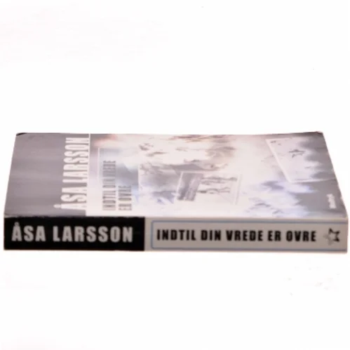 Indtil din vrede er ovre af Åsa Larsson (Bog)
