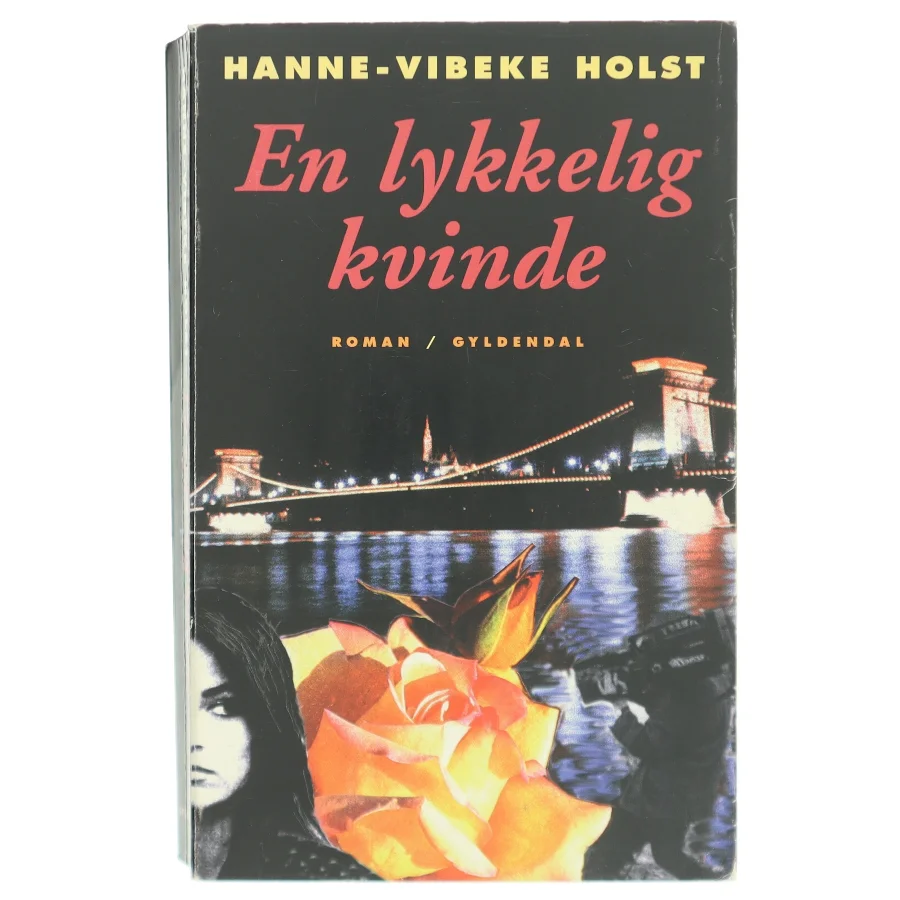 En lykkelig kvinde : roman af Hanne-Vibeke Holst (Bog)