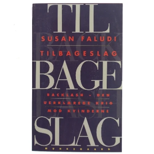 Tilbageslag : den uerklærede krig mod kvinderne af Susan Faludi (Bog)