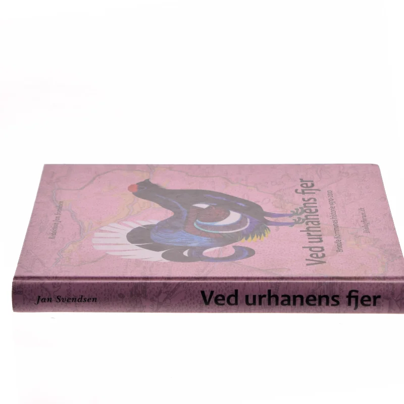 Ved urhanens fjer : Brande Kommunes historie 1970-2010 af Jan Svendsen (Bog)