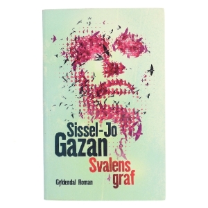 Svalens graf : roman af Sissel-Jo Gazan (Bog)