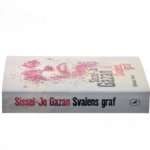 Svalens graf : roman af Sissel-Jo Gazan (Bog)