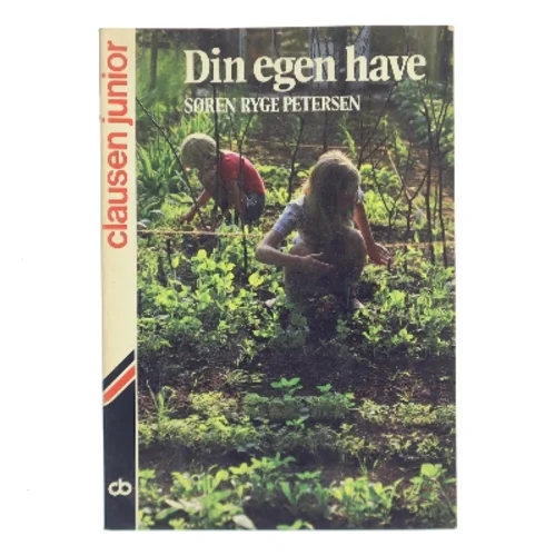 Din egen have af Søren Ryge Petersen (Bog)