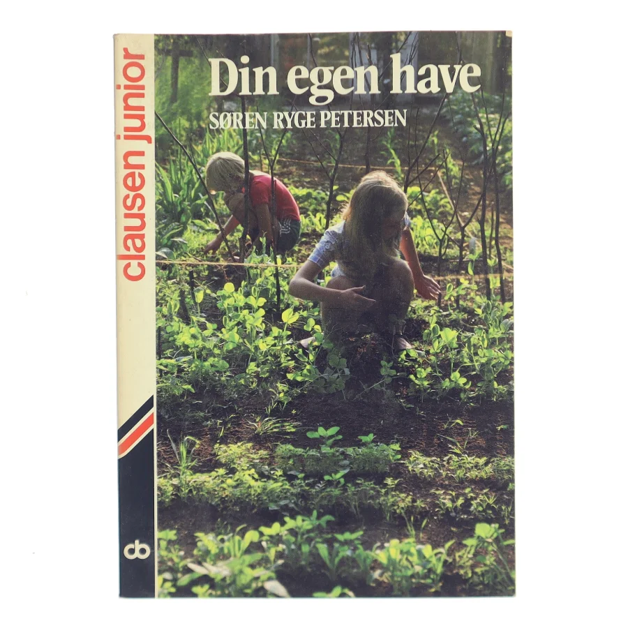Din egen have af Søren Ryge Petersen (Bog)