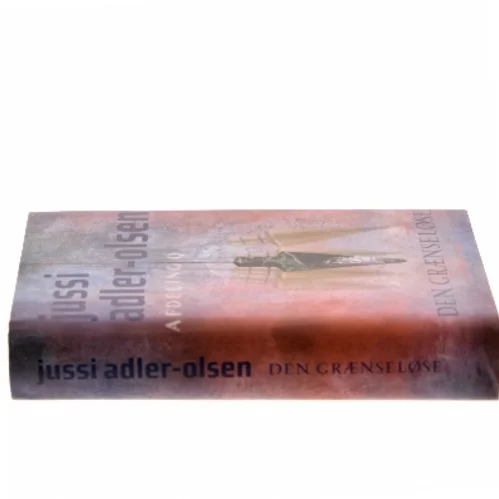 Den grænseløse : krimithriller af Jussi Adler-Olsen (Bog)