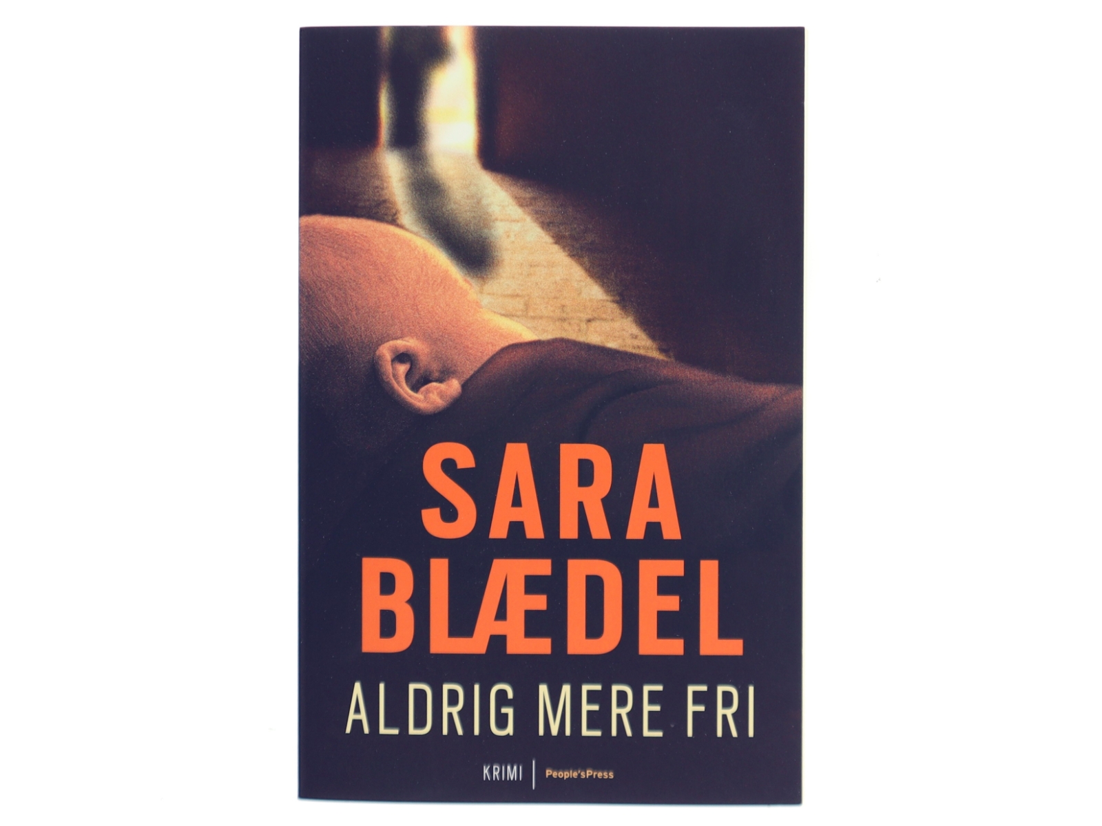 Aldrig mere fri af Sara Blædel (Bog)