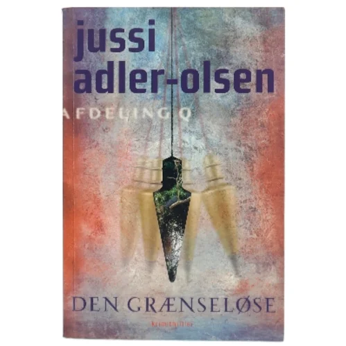 Den grænseløse : krimithriller af Jussi Adler-Olsen (Bog)