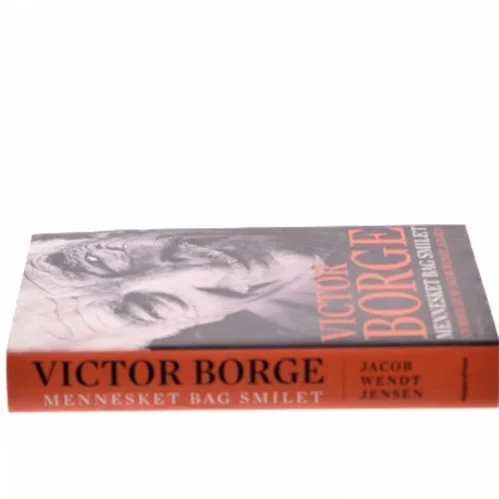 Victor Borge - mennesket bag smilet : en biografi af Jacob Wendt Jensen (Bog)