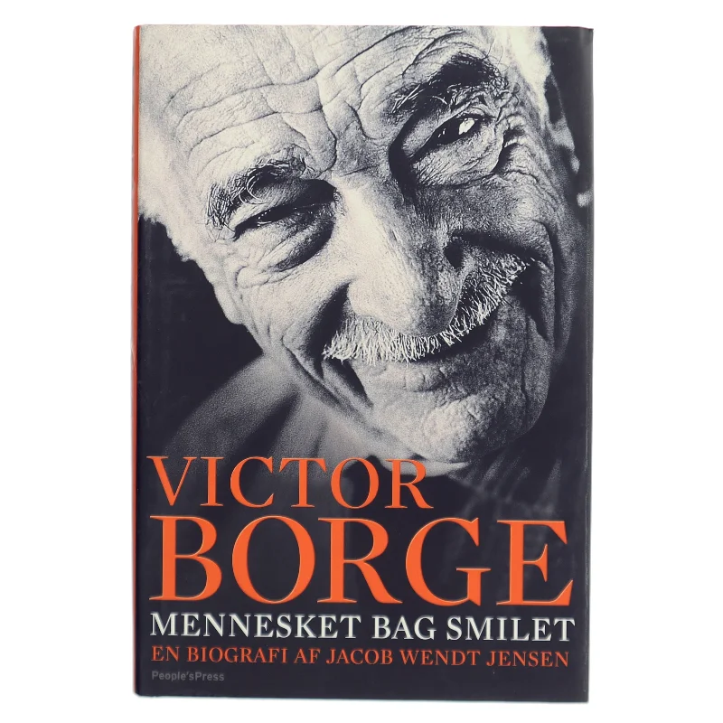 Victor Borge - mennesket bag smilet : en biografi af Jacob Wendt Jensen (Bog)