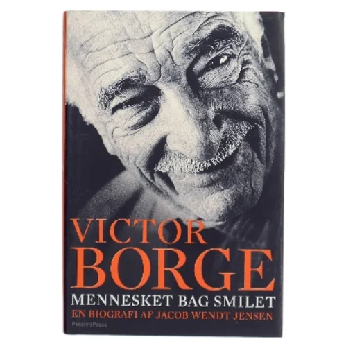 Victor Borge - mennesket bag smilet : en biografi af Jacob Wendt Jensen (Bog)