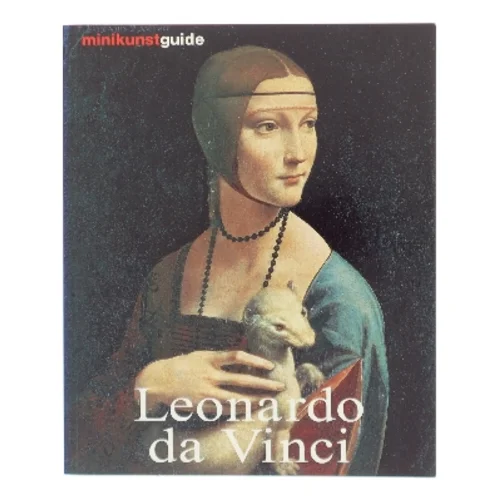 Leonardo da Vinci : hans liv og virke (Bog)