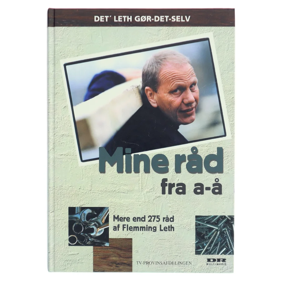 Mine råd fra a-å : 275 gør det selv råd af Flemming Leth (Bog)