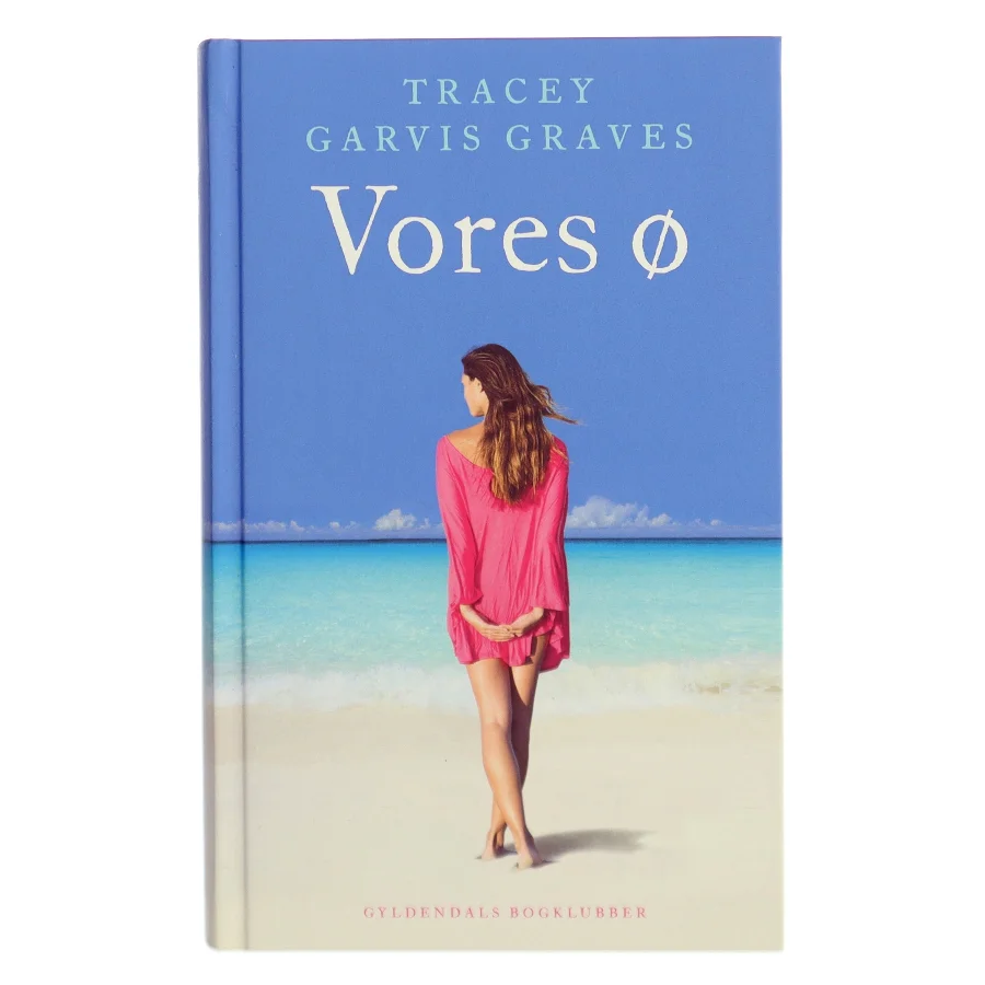 Vores Ø af Tracey Garvis Graves (Bog)