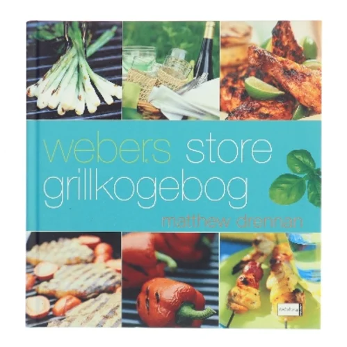 Webers store grillkogebog af Matthew Drennan (Bog)