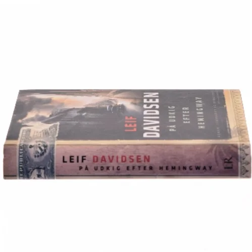På udkig efter Hemingway af Leif Davidsen (Bog)