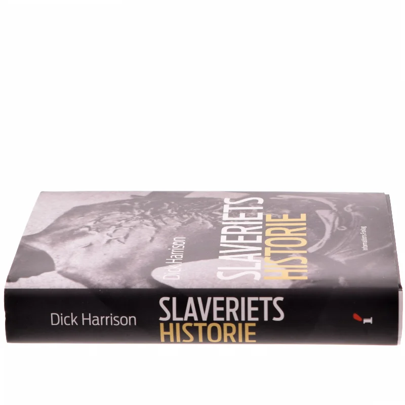 Slaveriets historie af Dick Harrison (Bog)