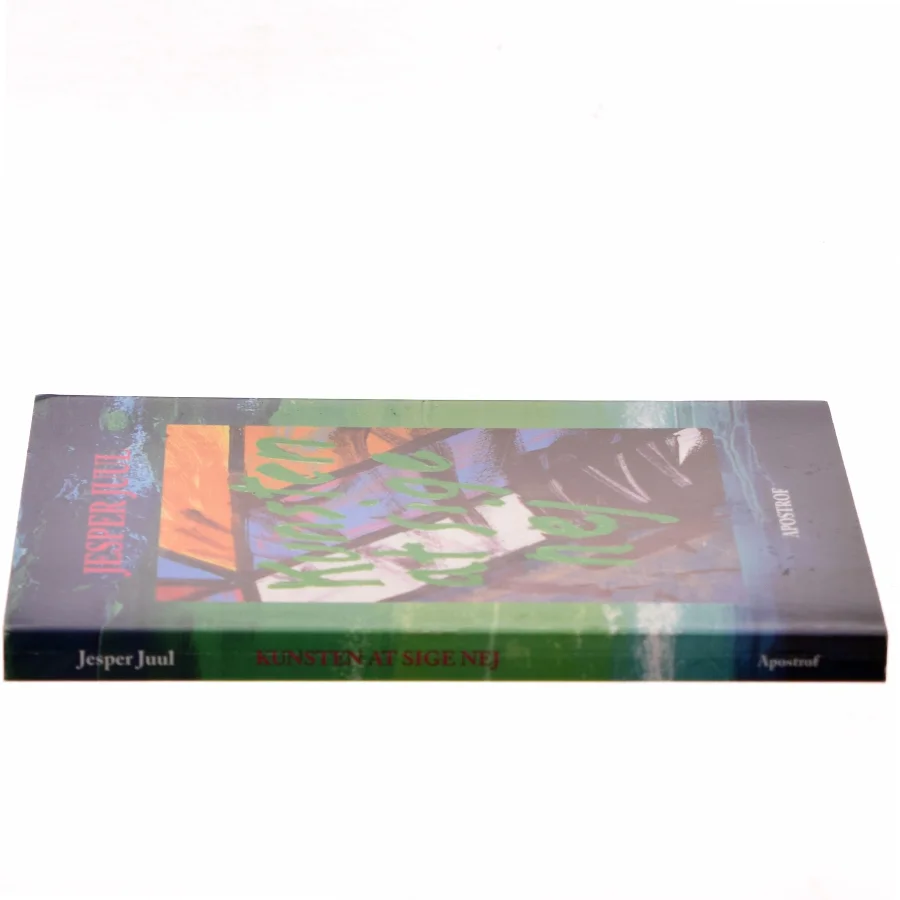 Kunsten at sige nej - med god samvittighed af Jesper Juul (f. 1948) (Bog)