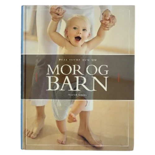 Politikens bog om mor & barn af Elizabeth Fenwick (Bog)