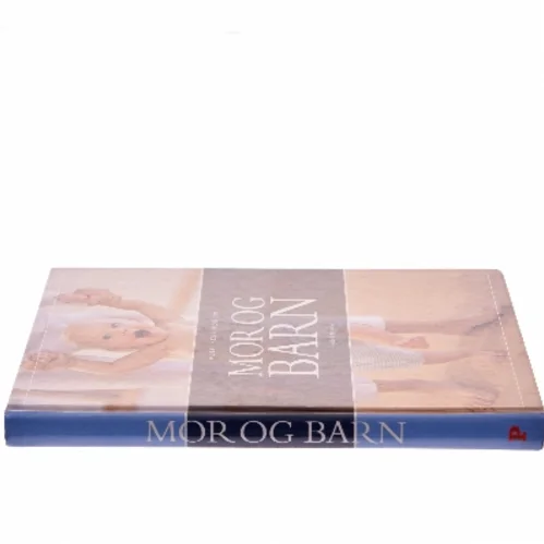 Politikens bog om mor & barn af Elizabeth Fenwick (Bog)