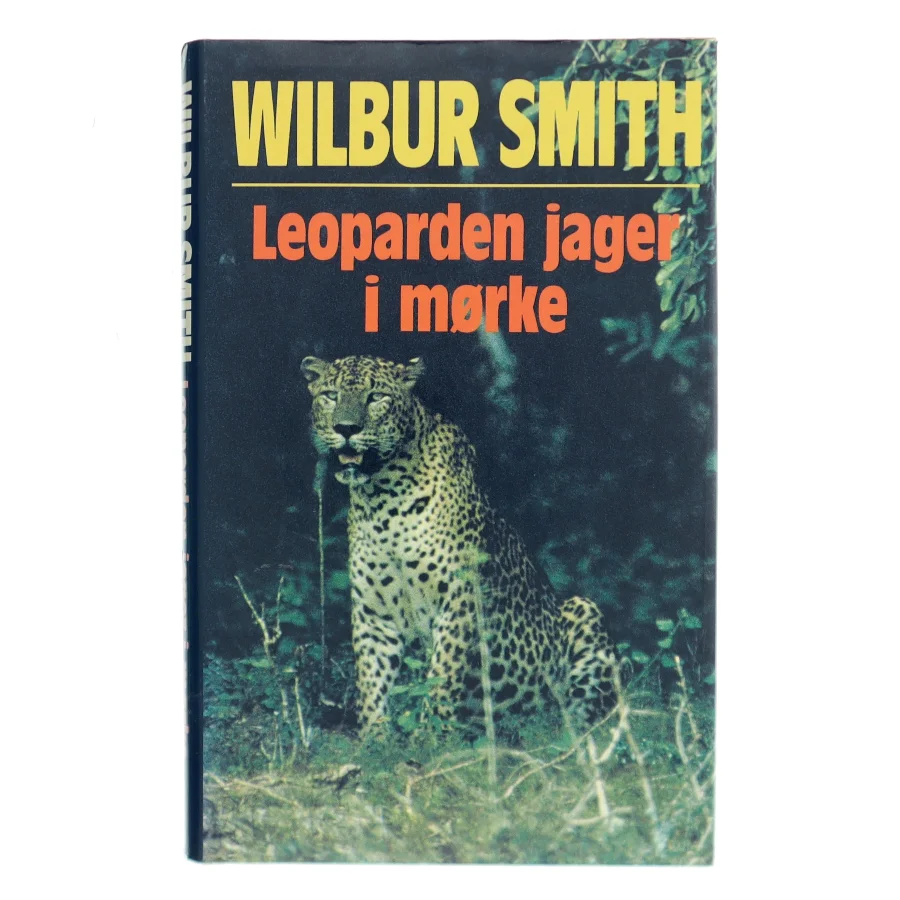 Leoparden jager i mørke af Wilbur Smith (Bog)