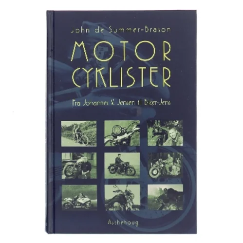 Motorcyklister : fra Johannes V. Jensen til Biker-Jens af John de Summer-Brason (Bog)