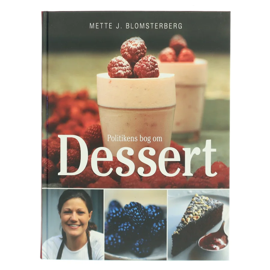 Politikens bog om dessert af Mette J. Blomsterberg (Bog)