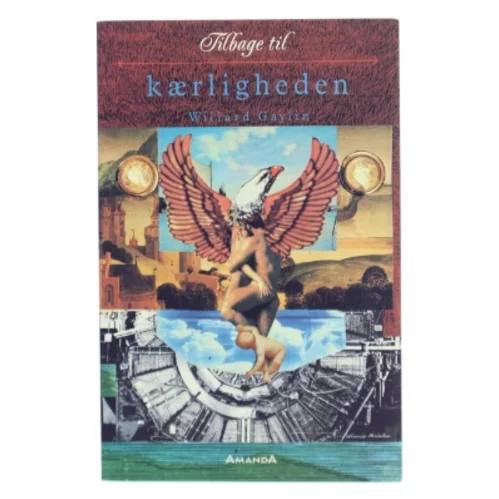 Tilbage til kærligheden af Willard Gaylin (Bog)