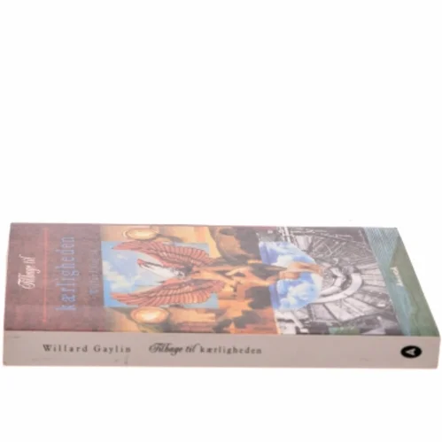 Tilbage til kærligheden af Willard Gaylin (Bog)