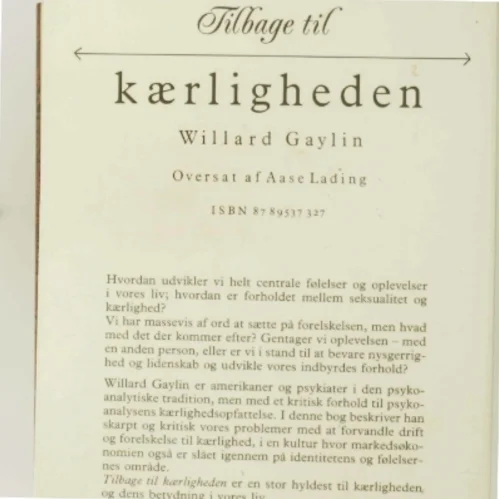 Tilbage til kærligheden af Willard Gaylin (Bog)