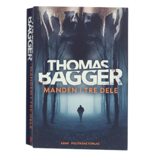Manden i tre dele : krimi af Thomas Bagger (f. 1981) (Bog)
