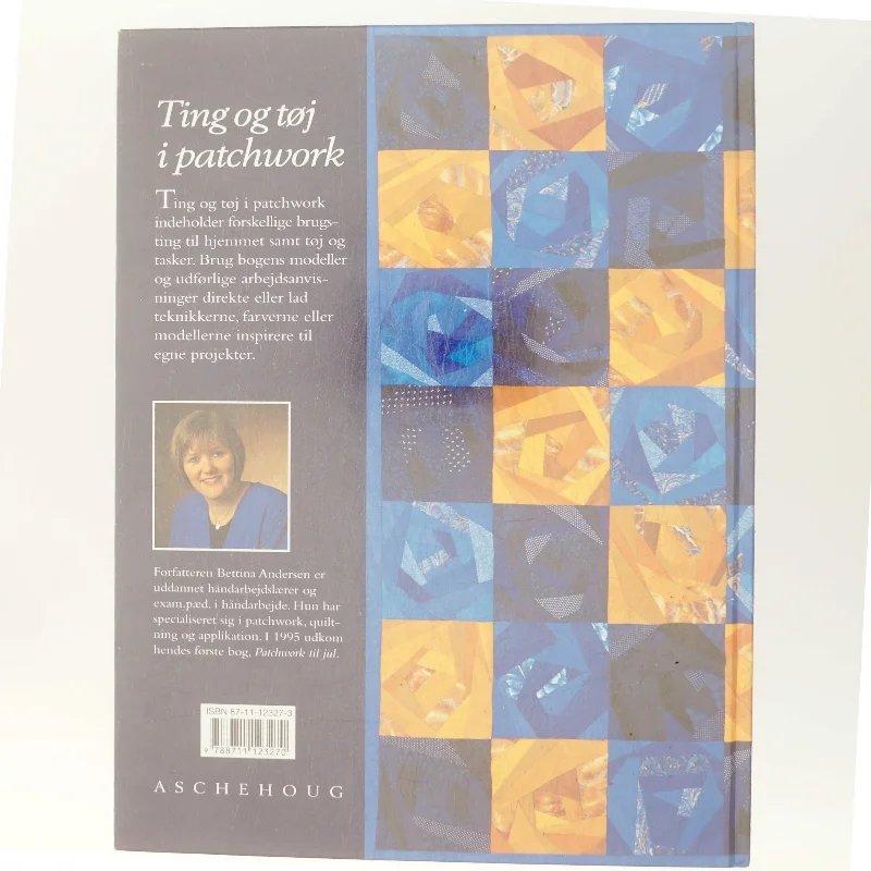 Ting & tøj i patchwork af Bettina Andersen (f. 1965) (Bog)