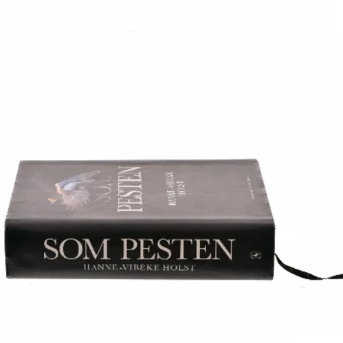 Som pesten : roman af Hanne-Vibeke Holst (Bog)