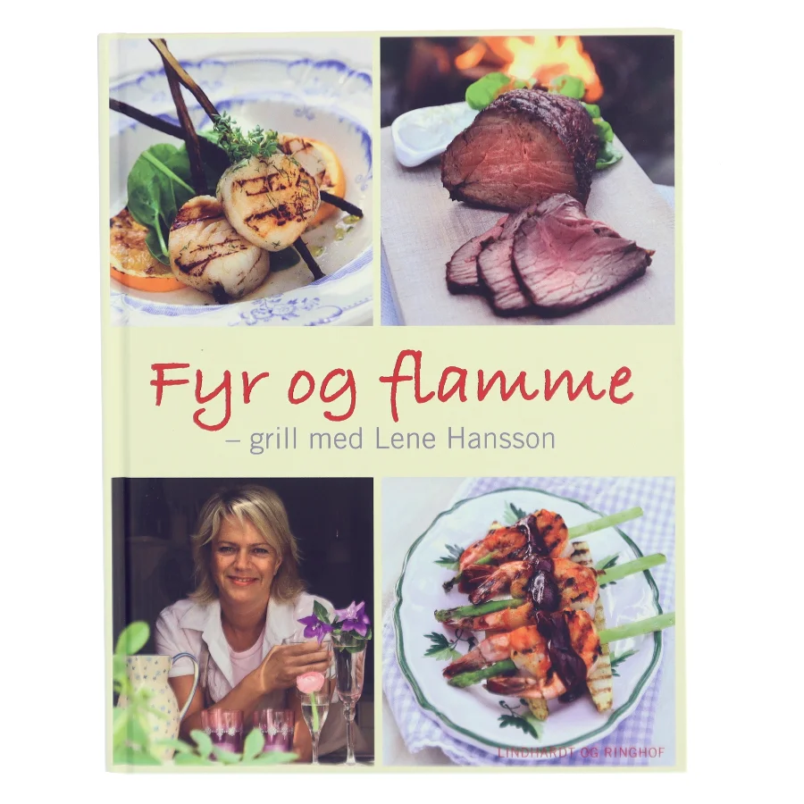 Fyr og flamme : grill med Lene Hansson af Lene Hansson (Bog)