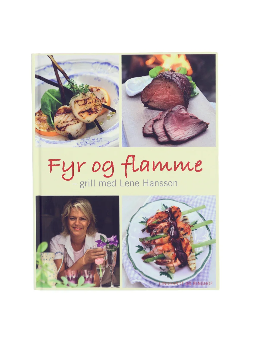 Forsiden af Fyr og flamme: grill med Lene Hansson af Lene Hansson