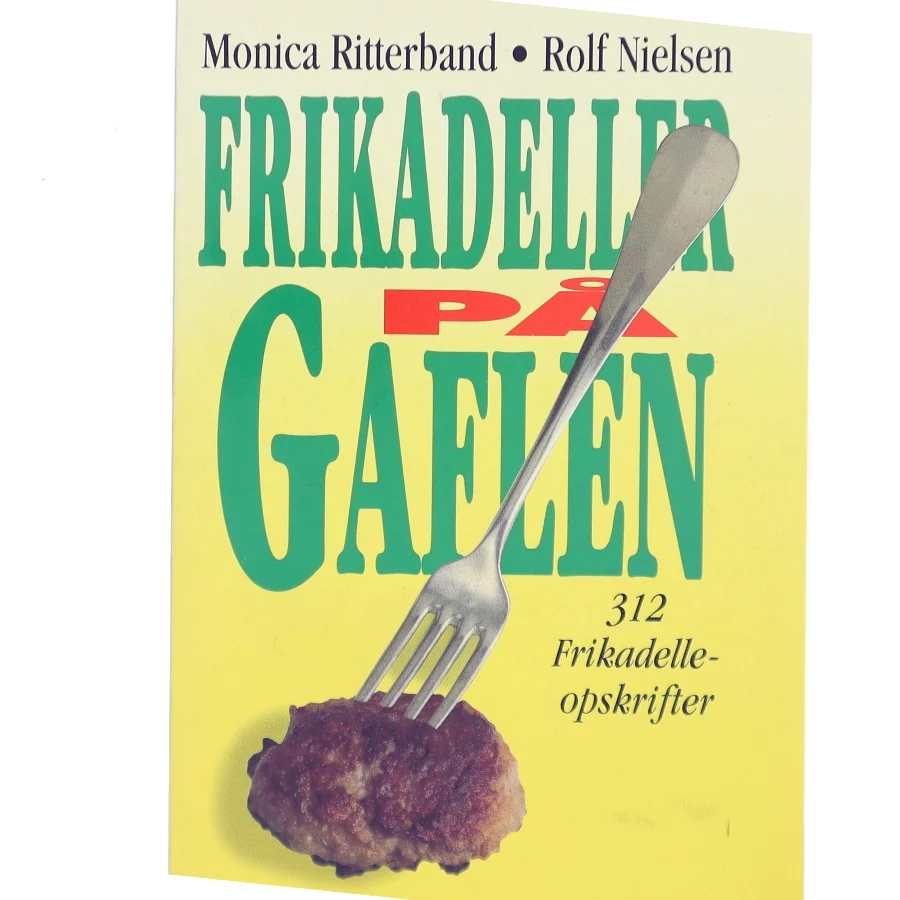 Frikadeller på gaflen : 312 frikadelleopskrifter (Bog)